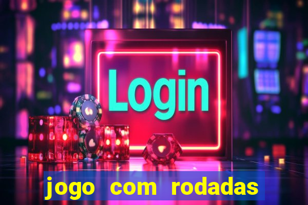 jogo com rodadas gratis sem deposito